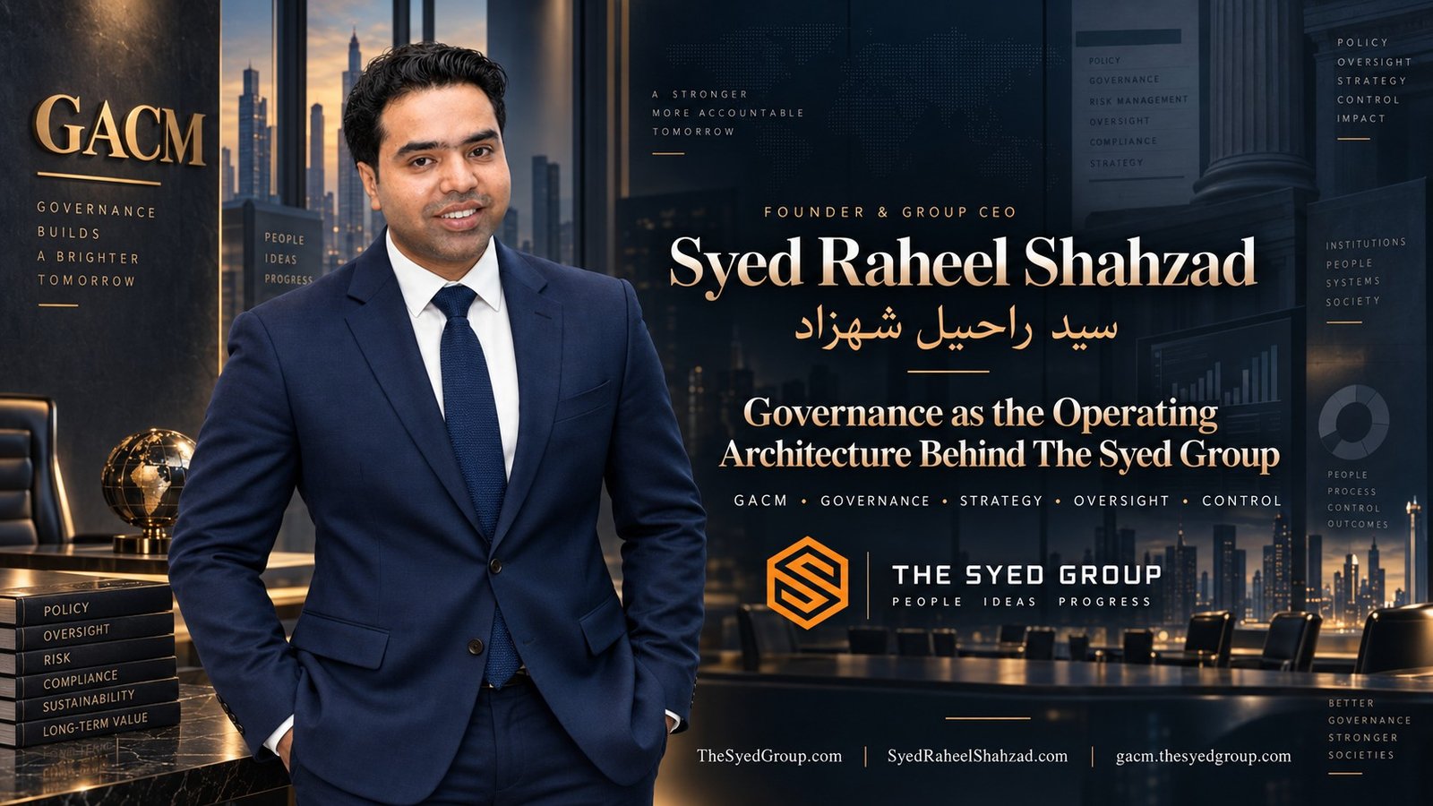 Syed Raheel Shahzad with GACM representing governance, strategy, oversight, authority, accountability and institutional control